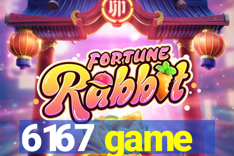 6167 game
